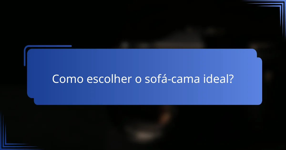 Como escolher o sofá-cama ideal?